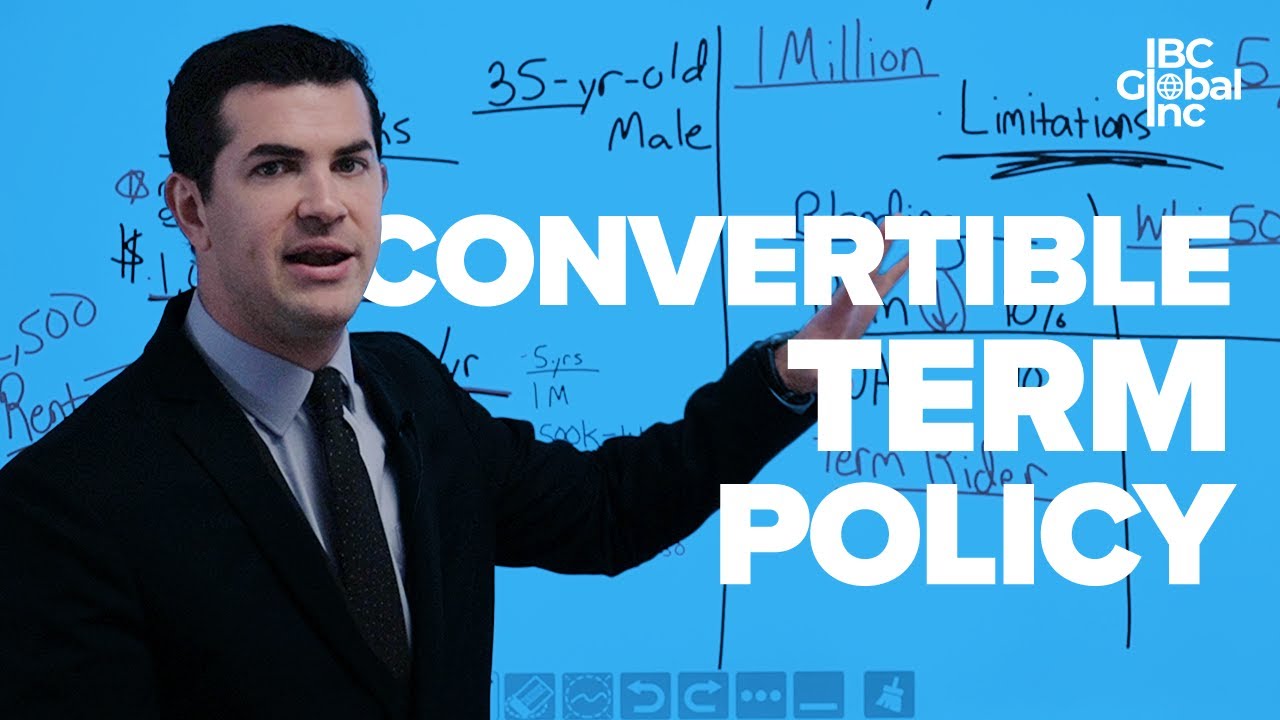 What Is A Convertible Term Policy? | IBC Global, Inc