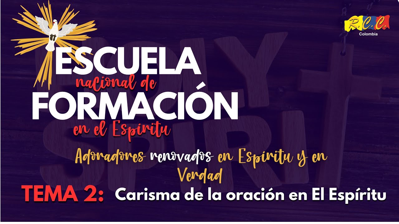 Escuela Nacional de Formación - El carisma de la oración en El Espíritu