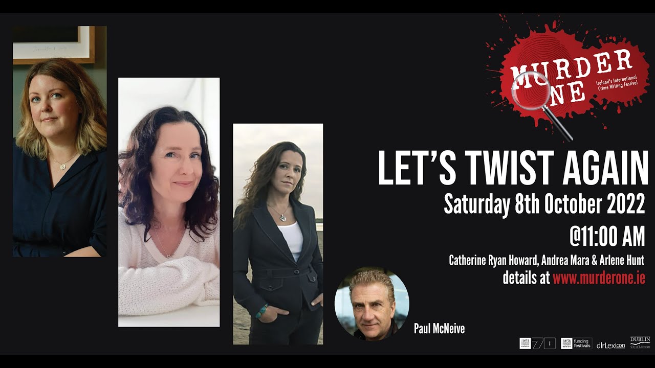 Let’s Twist Again: Catherine Ryan Howard, Andrea Mara and Arlene Hunt with Paul McNeive