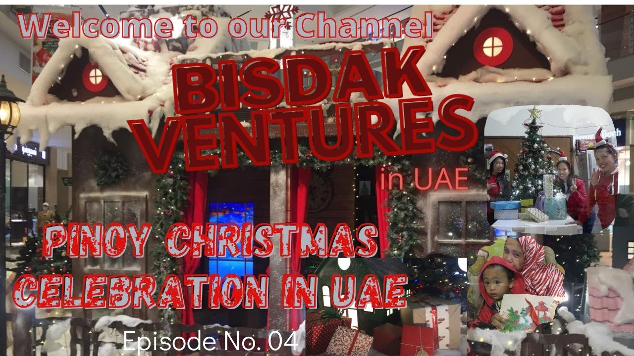Episode 04 - Pinoy Christmas Celebration in UAE