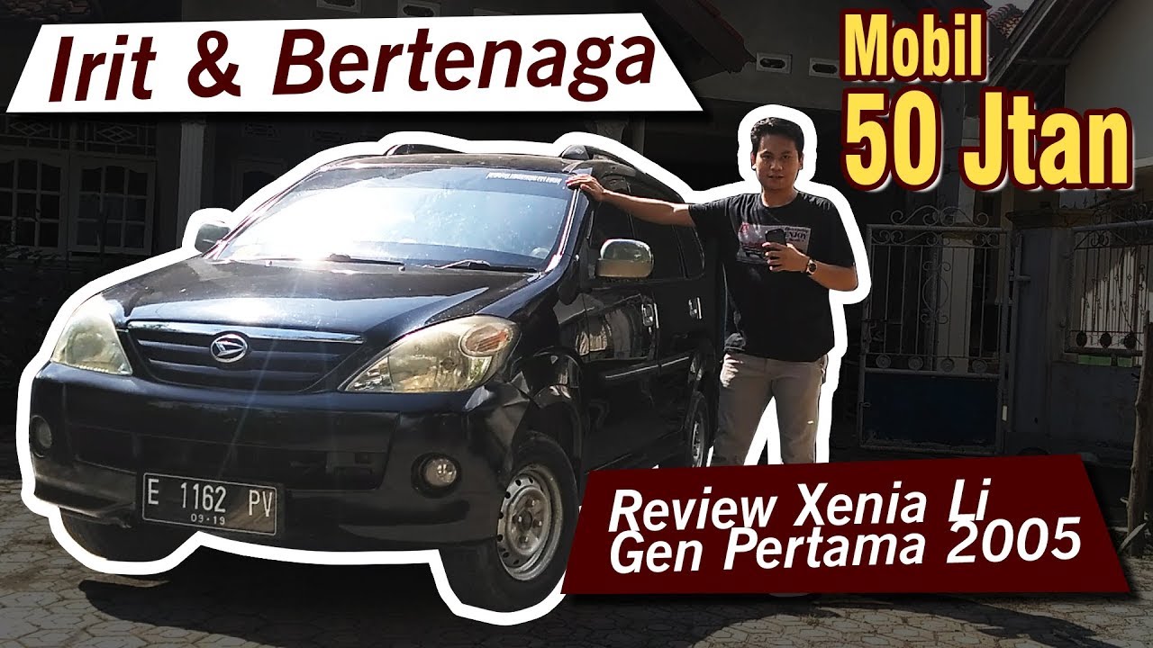REVIEW Xenia Li 2005 Generasi Pertama | Irit Banget dan Bertenaga