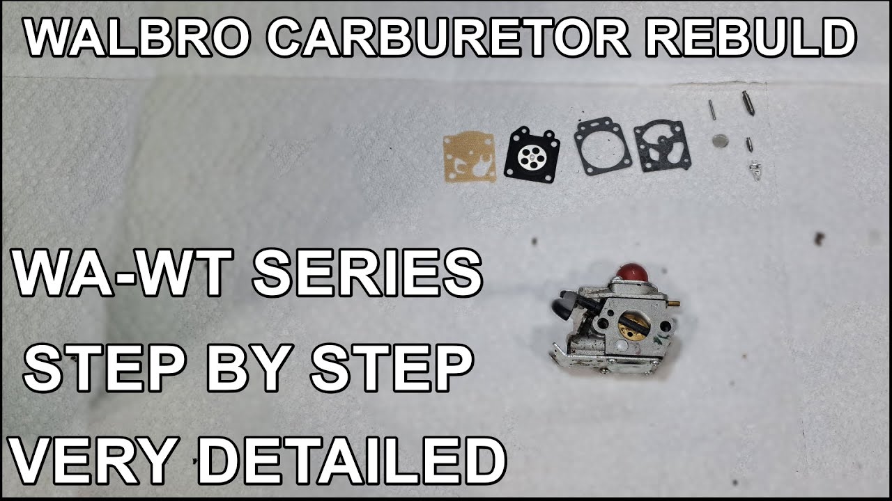 Detailed Step By Step Tutorial: How To Rebuild a Walbro WA or WT Carburetor