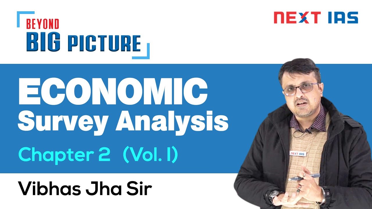 Economic Survey Analysis (Chap 2) by Dr. Vibhas Jha