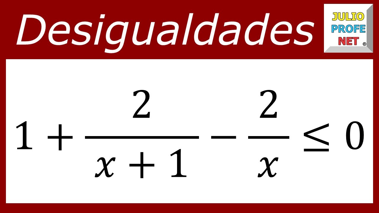 Desigualdades o inecuaciones racionales | Ej. 2 #julioprofe