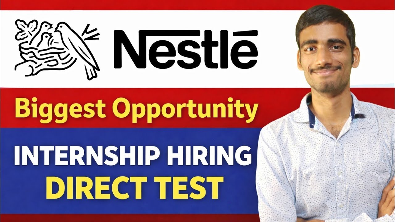 Nestlé Internship 2026 🔥 Direct Test Hiring | Biggest Opportunity for Freshers