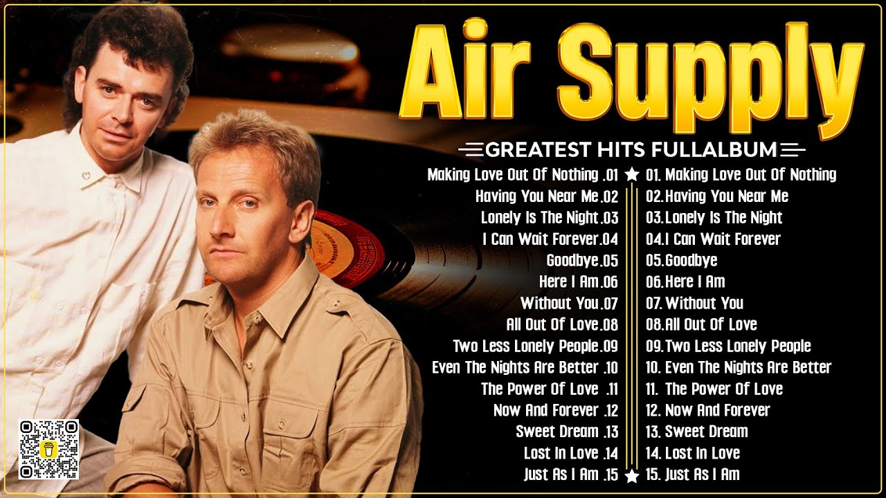 Air Supply Greatest Hits ⭐ The Best Air Supply Songs ⭐ Best Soft Rock Legends Of Air Supply.