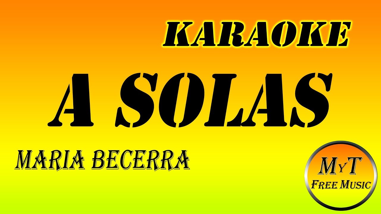 Maria Becerra - A SOLAS - Karaoke / Instrumental / Letra / Lyrics