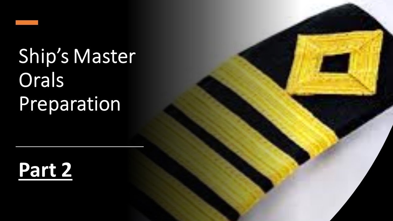 Ship’s Master Orals Prep - Part 2!!