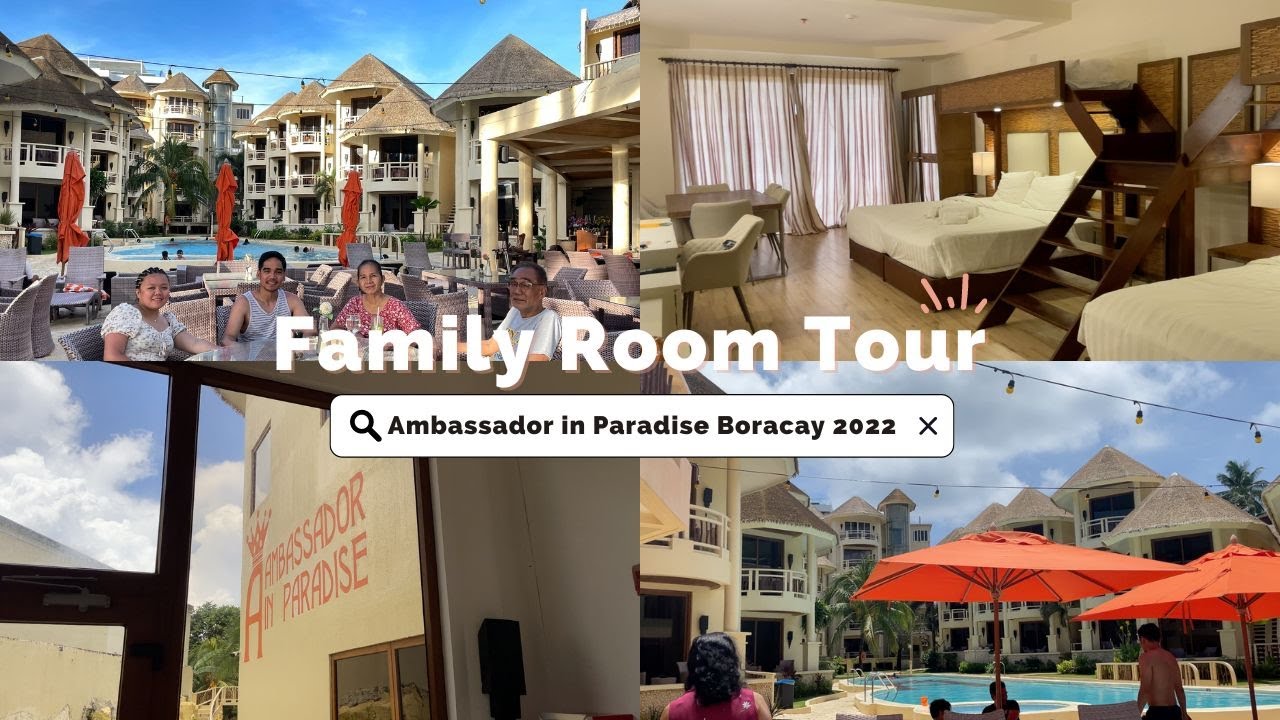 Family Room Tour Ambassador in Paradise Resort - a Dutch-owned Hotel in Boracay 2022