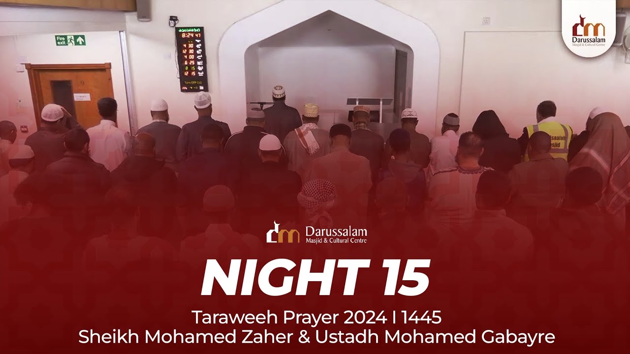 Night 15 : Taraweeh Prayer 2024 I 1445 | Sheikh Mohamed Zaher & Ustadh Mohamed Gabayre