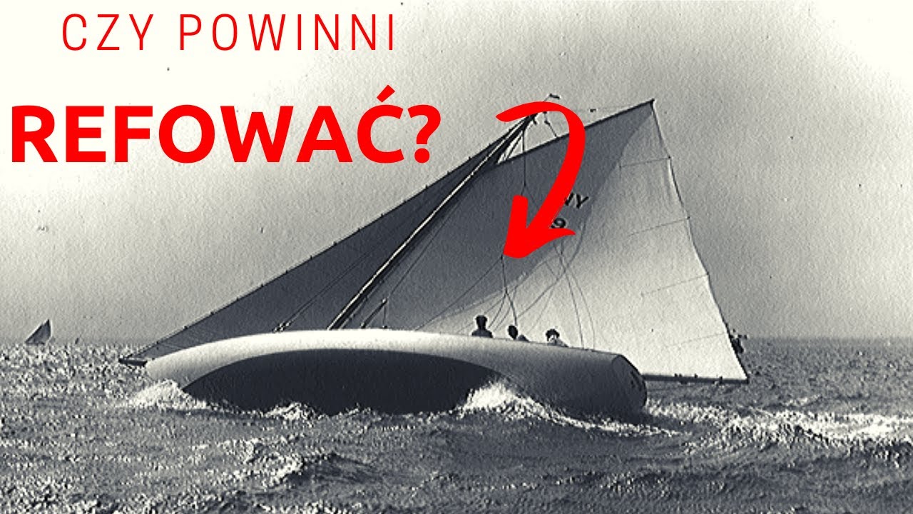 Kiedy refować? | Praktyka Żeglowania #2