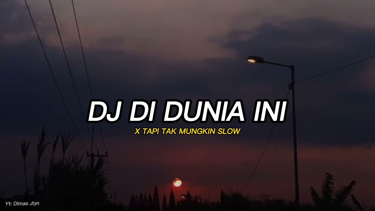 DJ OLD DI DUNIA INI X TAPI TAK MUNGKIN SLOW | VIRAL TIKTOK