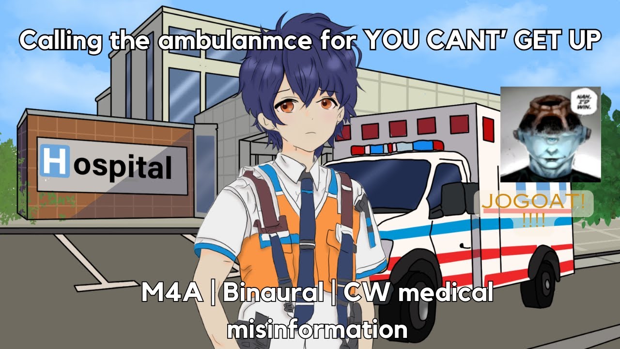 On duty paramedic finds you on the ground again lol M4A | Binaural | Personal medical MISINFORMATION
