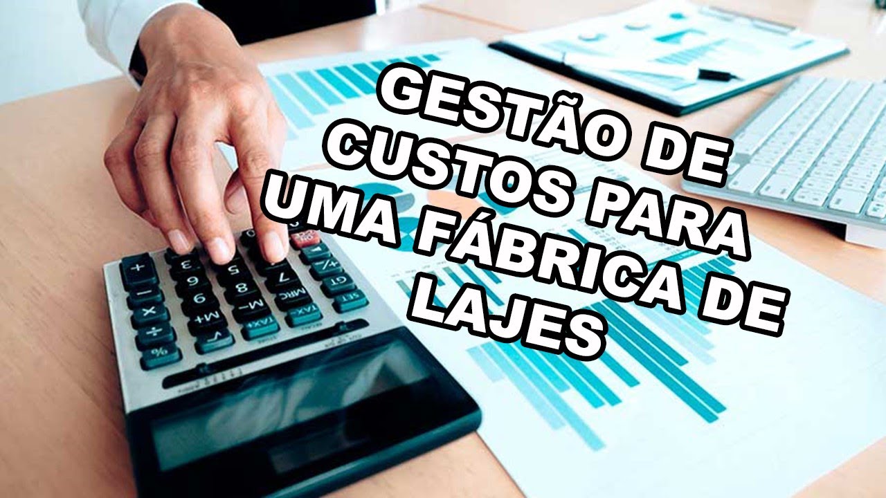 Gestão de custos para uma fábrica de lajes