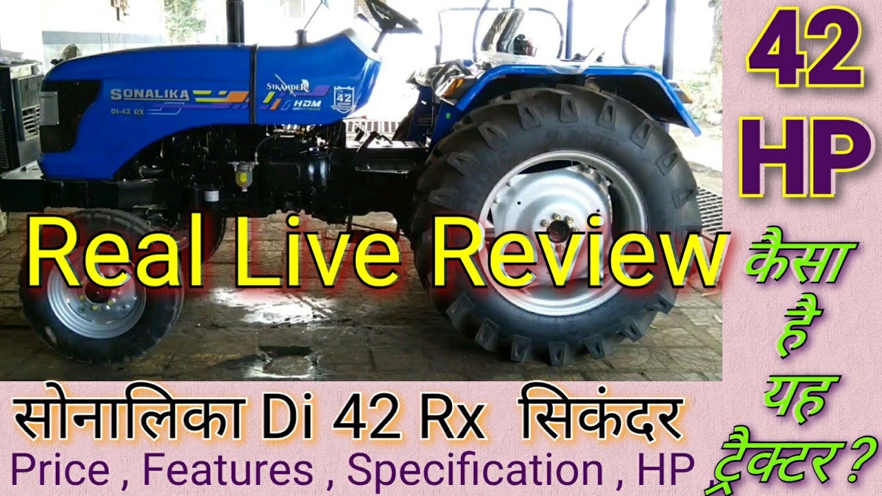 Sonalika Di 42 Rx Sikandar Model Real Live Review