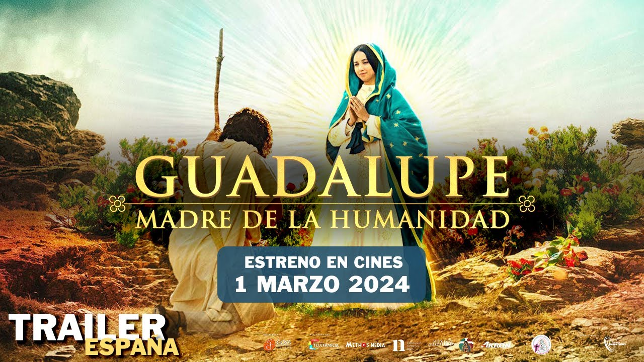 Guadalupe: Madre de la Humanidad - TRAILER OFICIAL ESPAÑA