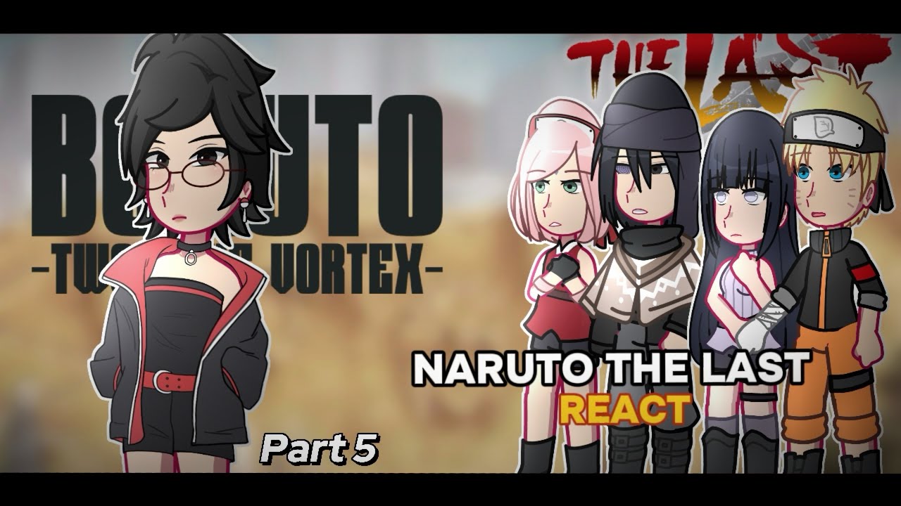 Naruto THE LAST REACT to future kids PART 5 (LAST PART) 
