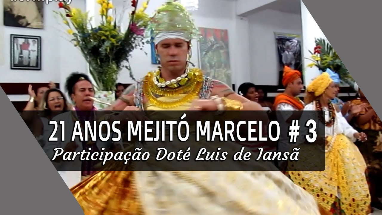 🔴 21 Anos Mejitó Marcelo de Becem - Participação Doté Luis de Iansã - Parte 3