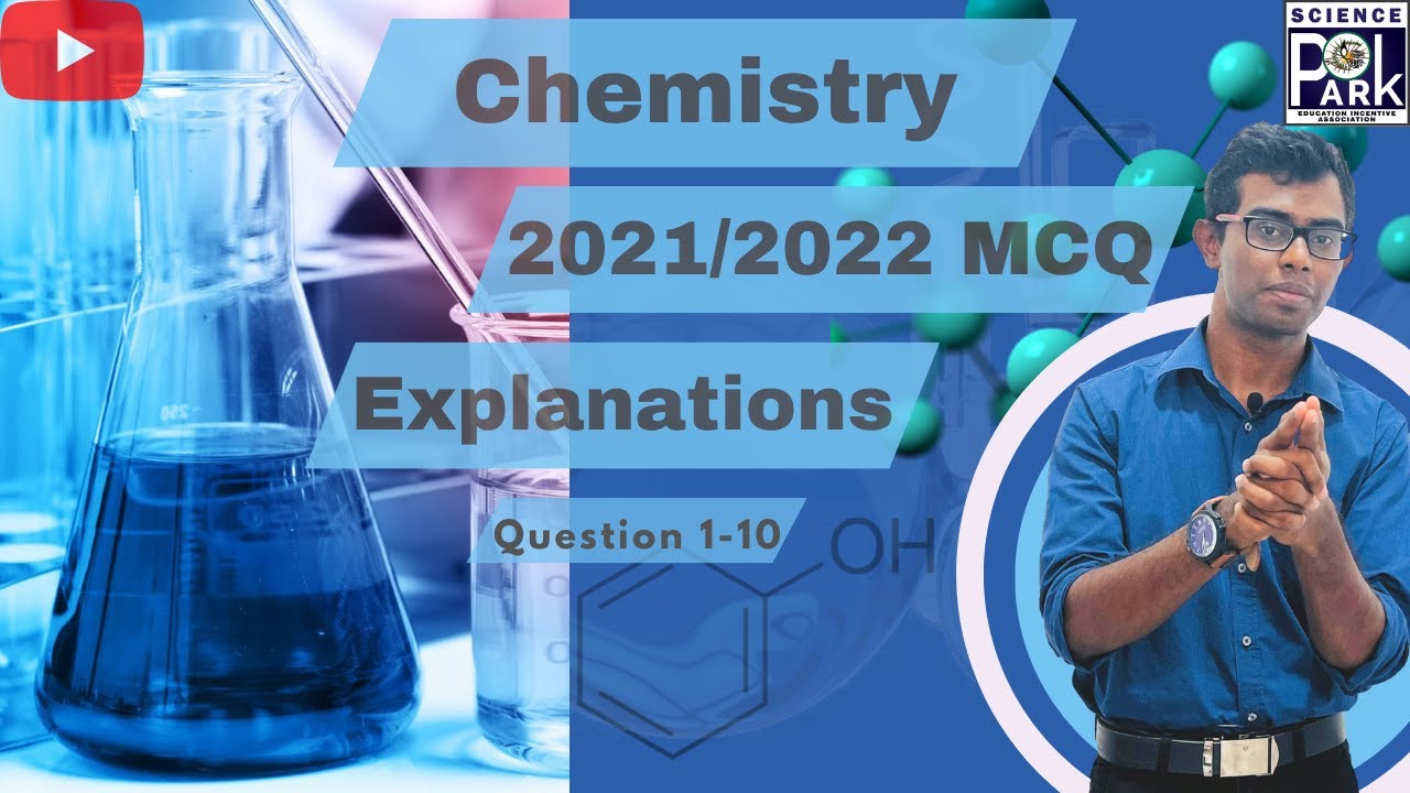 GCE Advanced Level 2021(2022) Chemistry MCQ 1-10 Explanation