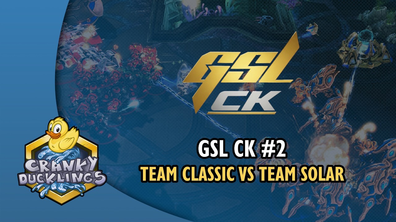 [RERUN] GSL CK 2: Team Classic vs Team Solar | Ft Maru, herO, Cure, ByuN, SHIN, Rogue and more!