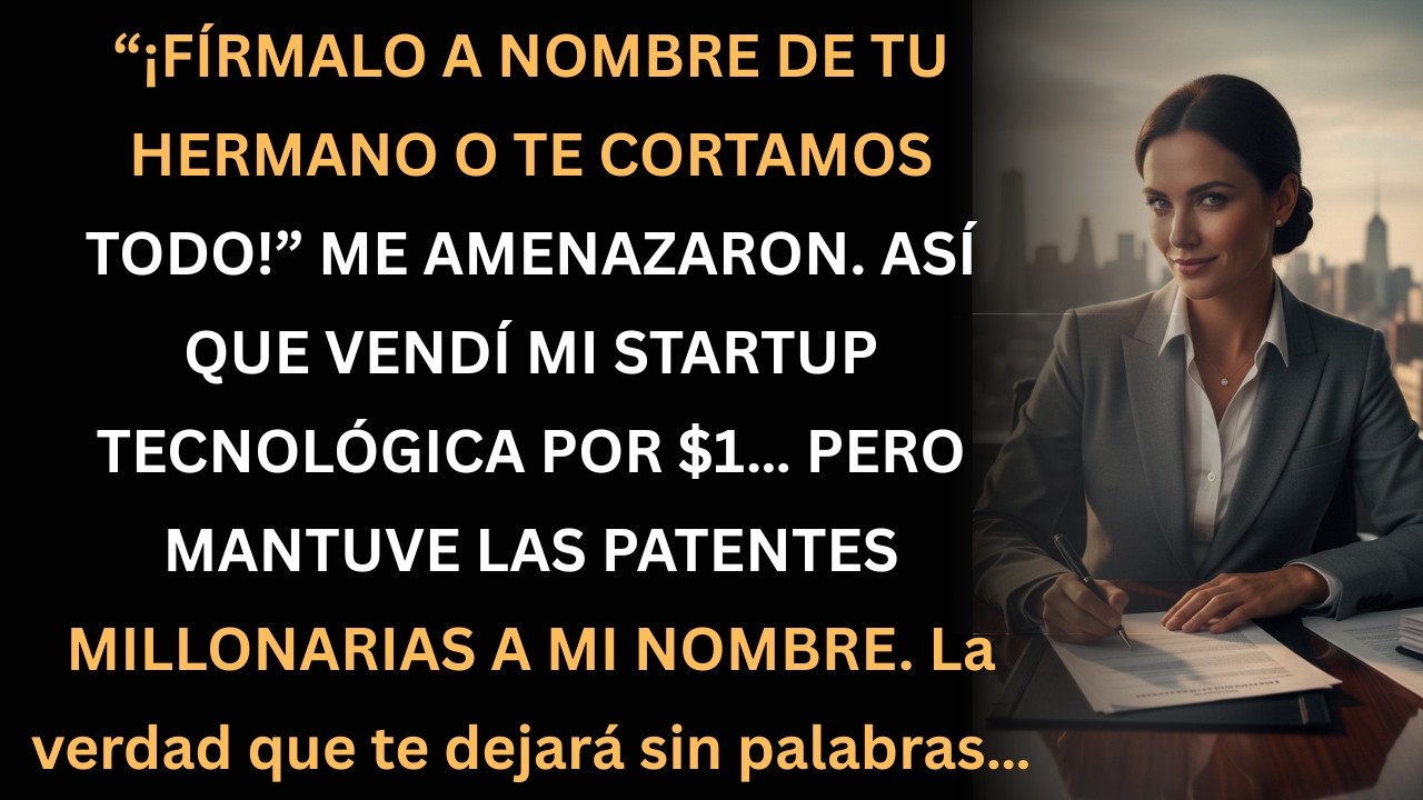 Me obligaron a vender mi startup por $1… pero las patentes millonarias son mías.