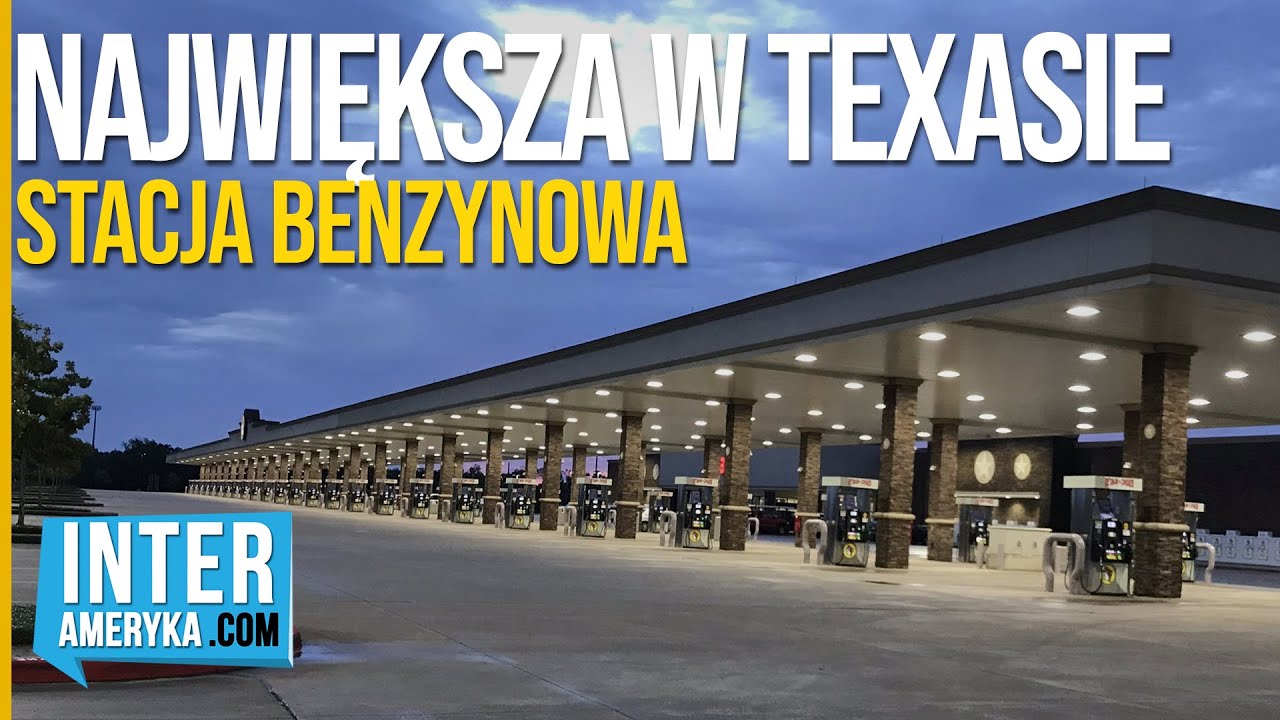 NAJWIĘKSZA W TEXASIE Stacja Benzynowa !