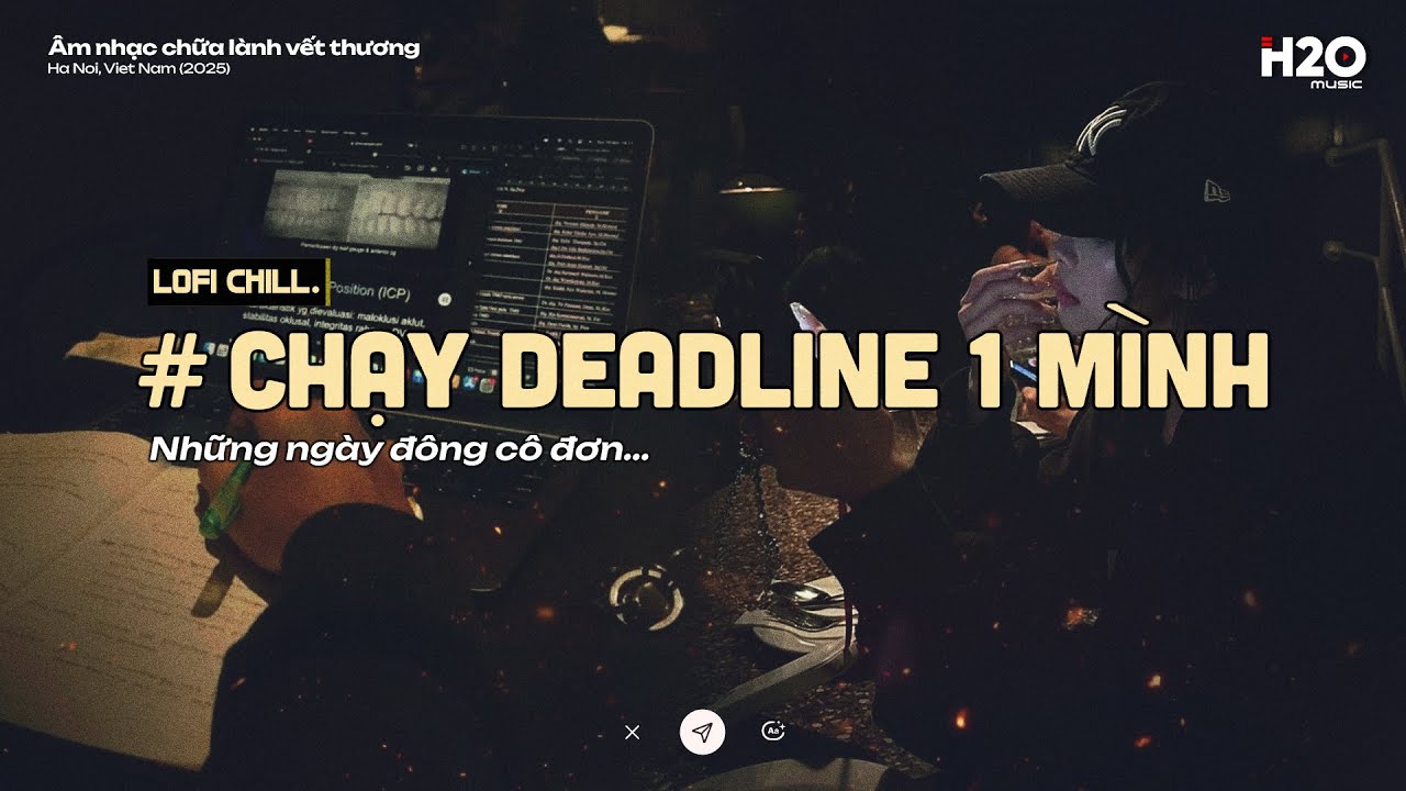 𝗣𝗹𝗮𝘆𝗹𝗶𝘀𝘁 Chạy Deadline 1 Mình ~ Những Ngày Đông Cô Đơn | Nhạc Lofi Chill Sưởi Ấm Ngày Đông Lạnh Giá