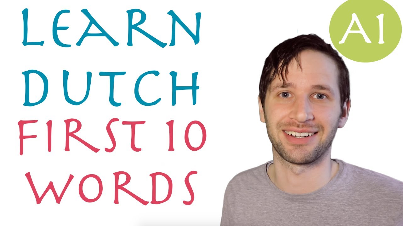 Your first 10 Dutch words