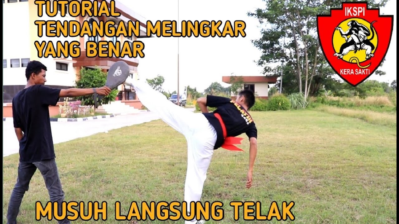 TUTORIAL TEHNIK TENDANGAN MELINGAKAR YANG DIBENARKAN (IKS.PI.KERA SAKTI)