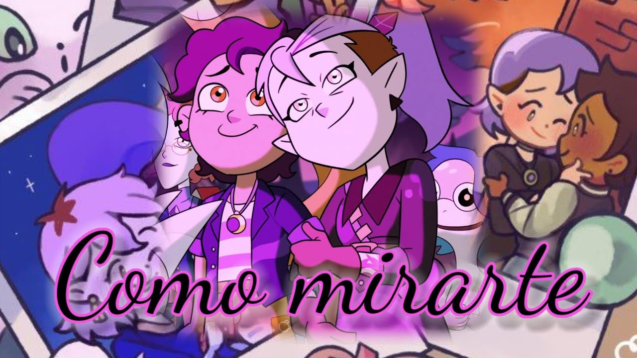 Como Mirarte♥♡Lumity🍡(the owl houses)Maya_Lunista