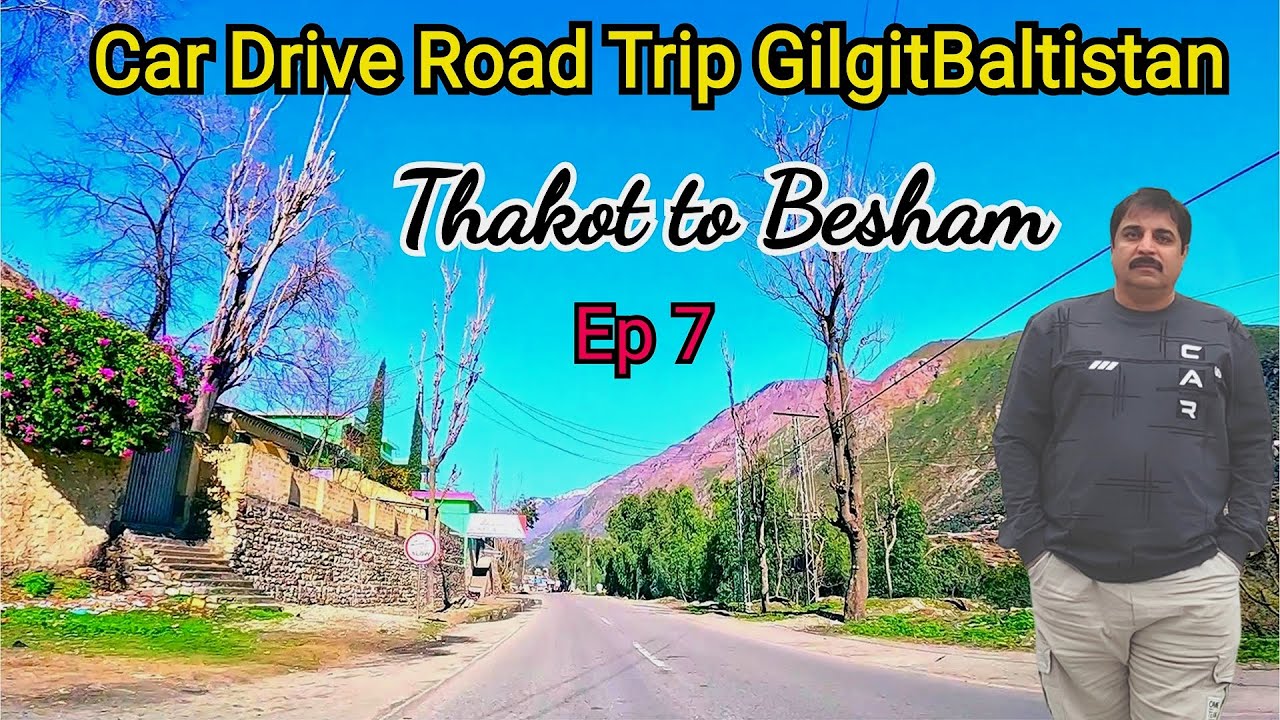 Islamabad To Besham - KKH Road-Car Drive Road Trip #gilgitbaltistan Family Tour- Ep.7