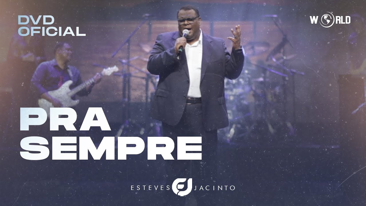 PRA SEMPRE = DVD 30 ANOS - ESTEVES JACINTO @WorldDigitalMusic