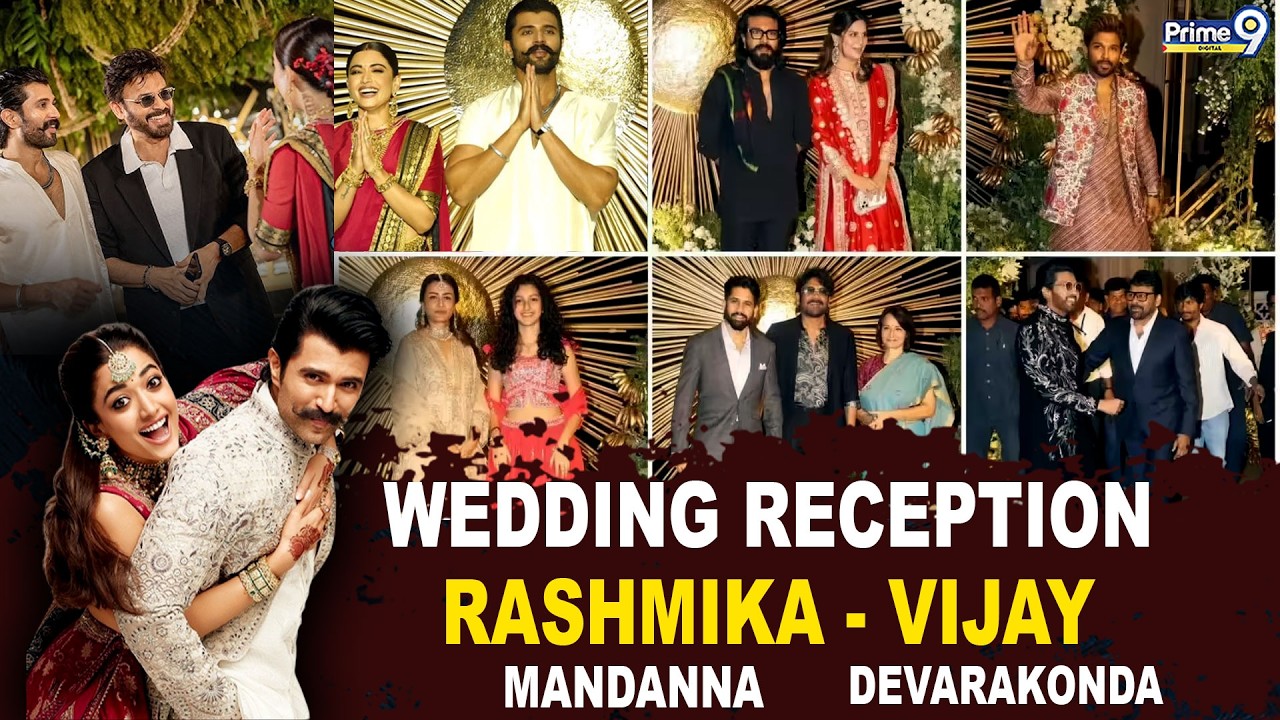 Tollywood Celebrities Attend Newlywed Actors Rashmika & Vijay Wedding Reception | Prime9 Digital