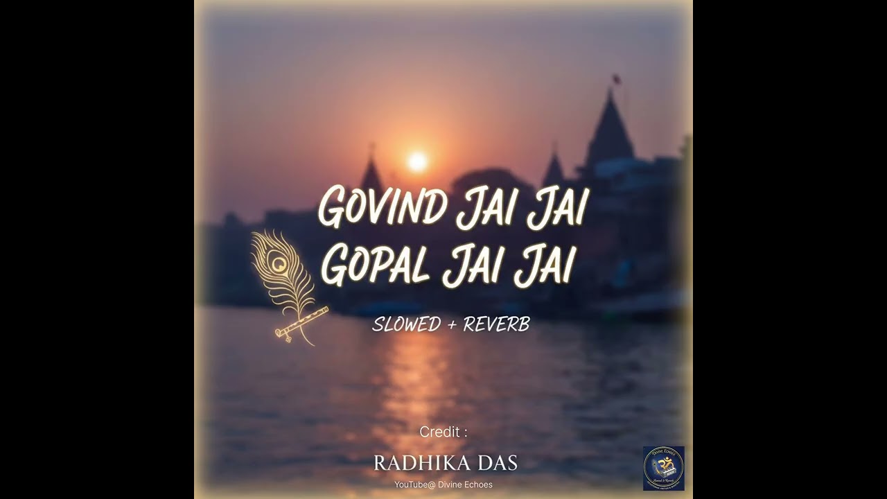 Govind Jai Jai Gopal Jai Jai (Slowed + Reverb) | Radhika Das | 🧘 Meditation & Relaxing Forest Rain