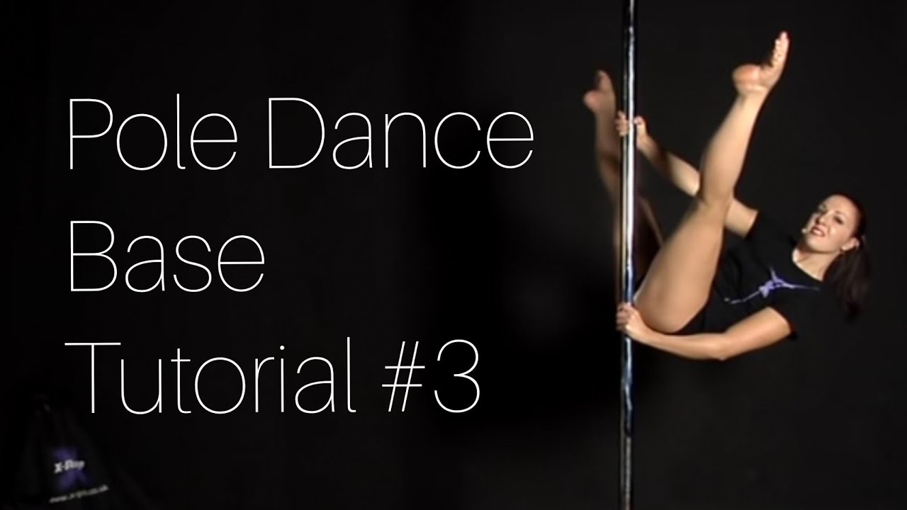 Pole Dance Base Tutorial #3