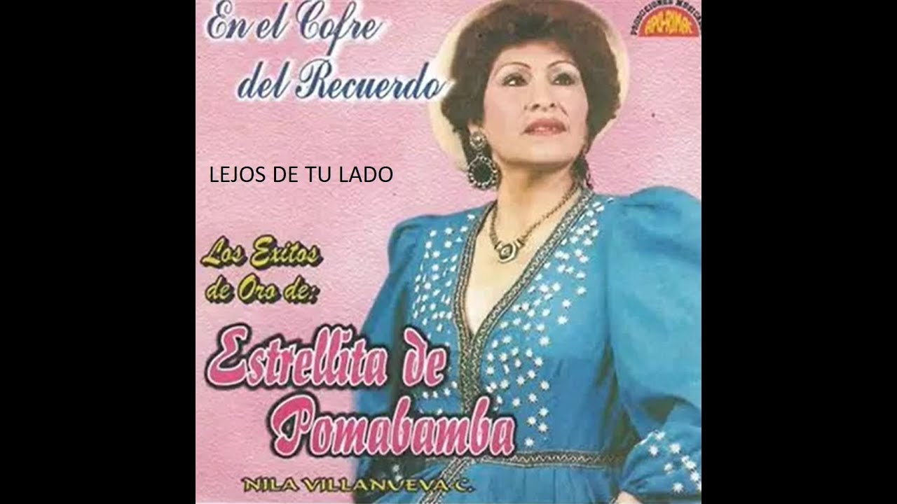LEJOS DE TU LADO / LEJOS ME IRÉ - ESTRELLITA DE POMABAMBA -  Huayno Áncash