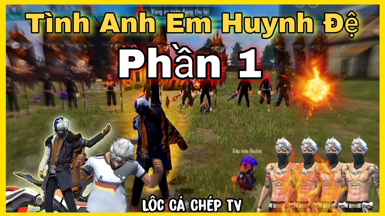 Phim Yang Hồ Free Fire | Tình Nghĩa Anh Em Huynh Đệ Phần 1 - Lộc Cá Chép TV