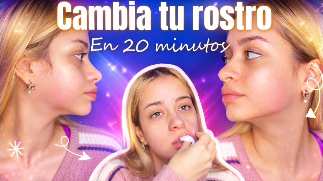 CAMBIA TU ROSTRO EN 20 MINUTOS