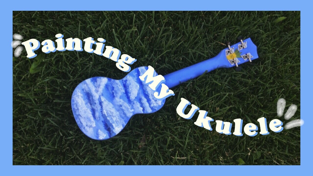 Painting my Ukulele ¯\_(ツ)_/¯