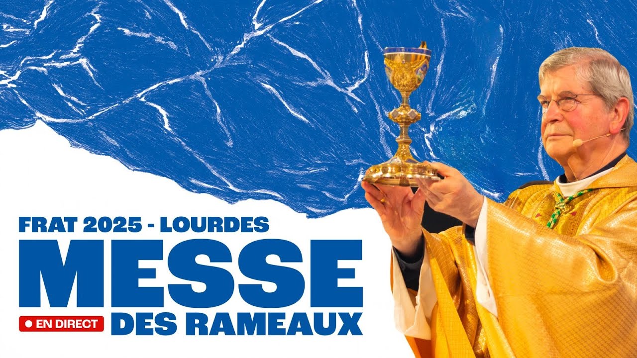 FRAT 2025 - Messe des Rameaux et de la Passion