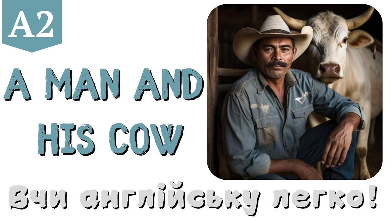 A Man and His Cow. Listening for А2. Покращення розуміння англійської мови.
