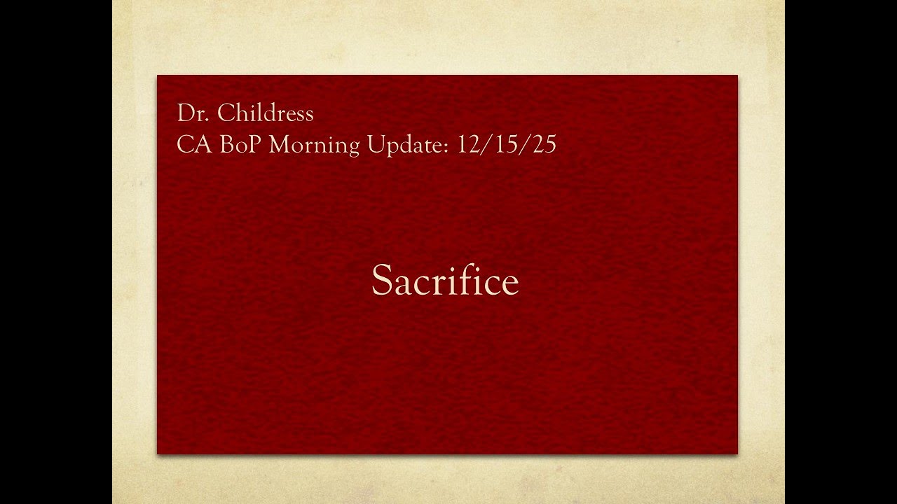 CA BoP Daily Update 12/15/25 - Sacrifice