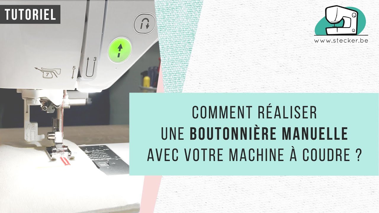 Tutoriel - Réaliser une boutonnière manuelle avec votre machine à coudre