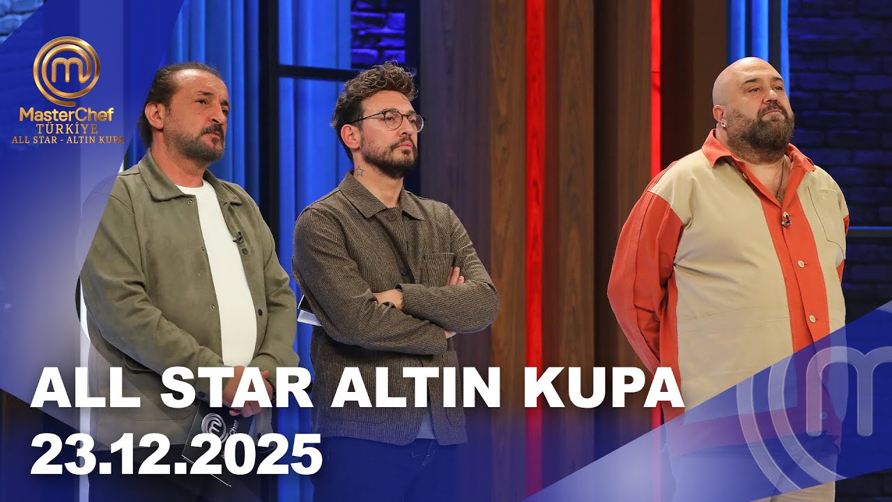MasterChef Türkiye All Star Altın Kupa | 23.12.2025 @masterchefturkiye