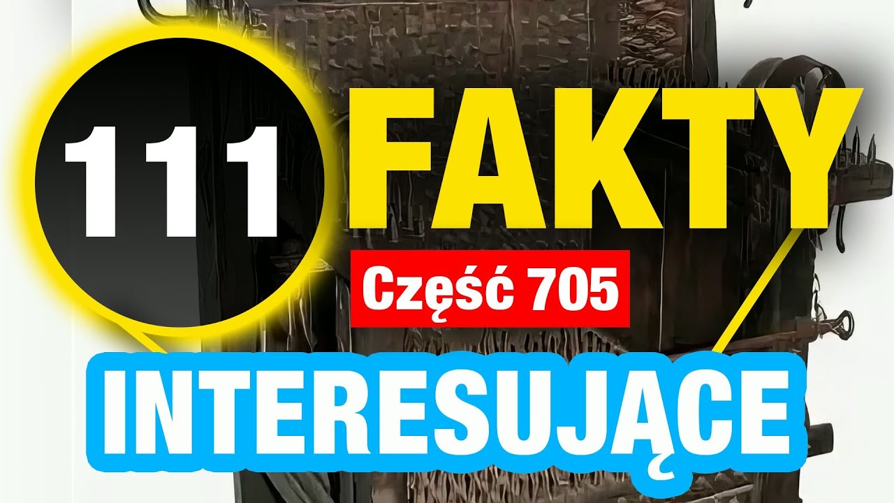 111 Porywające fakty, które Cię zaskoczą