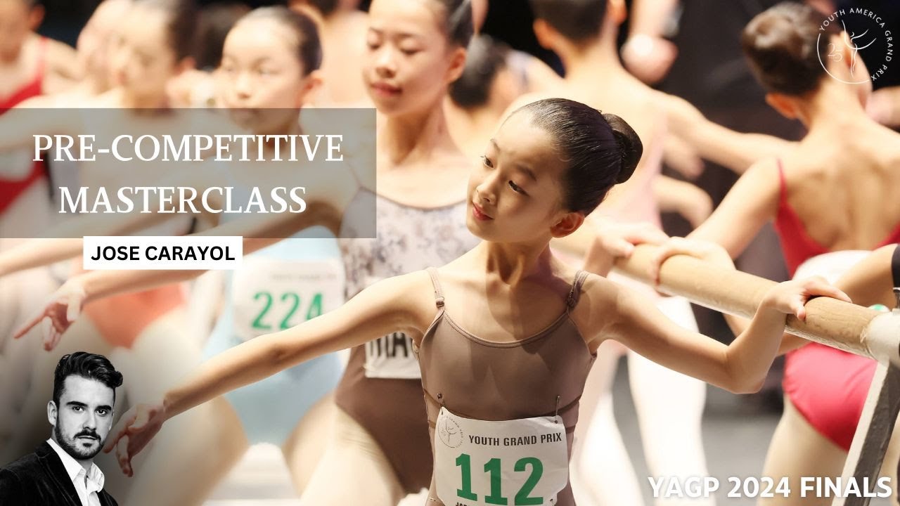 Pre-Competitive Masterclass with Jose Carayol - Group 5 - YAGP New York Finals