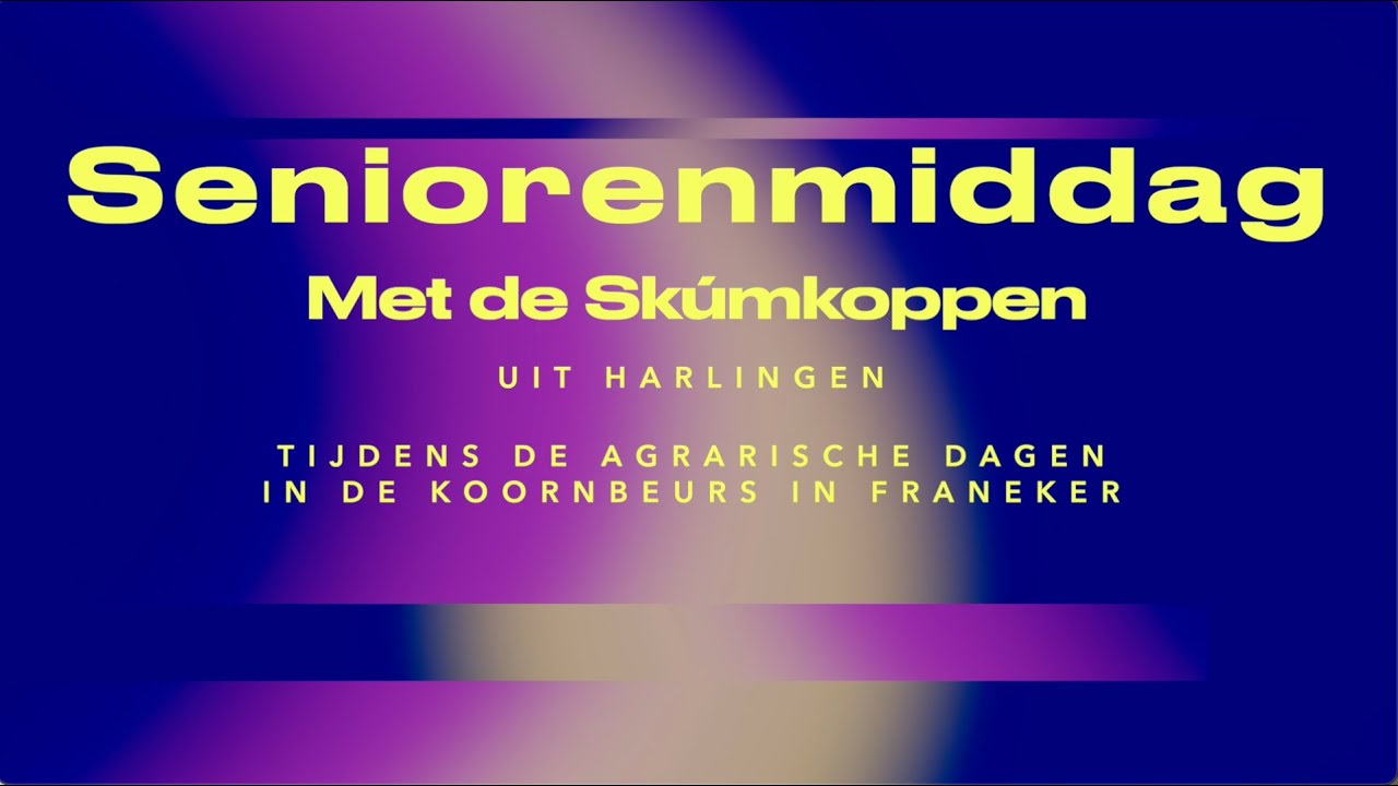 Seniorenmiddag met de Skúmkoppen uit Harlingen 2025