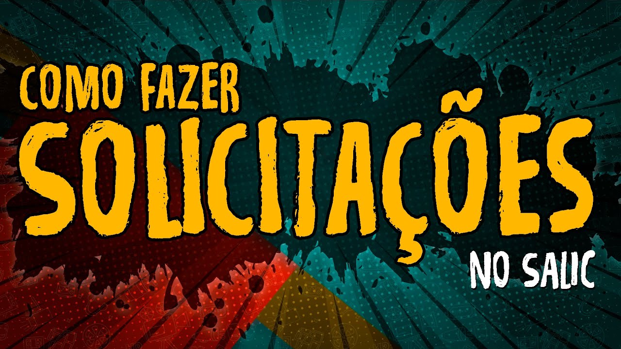 Como Fazer Solicitações no SALIC - #SALIC
