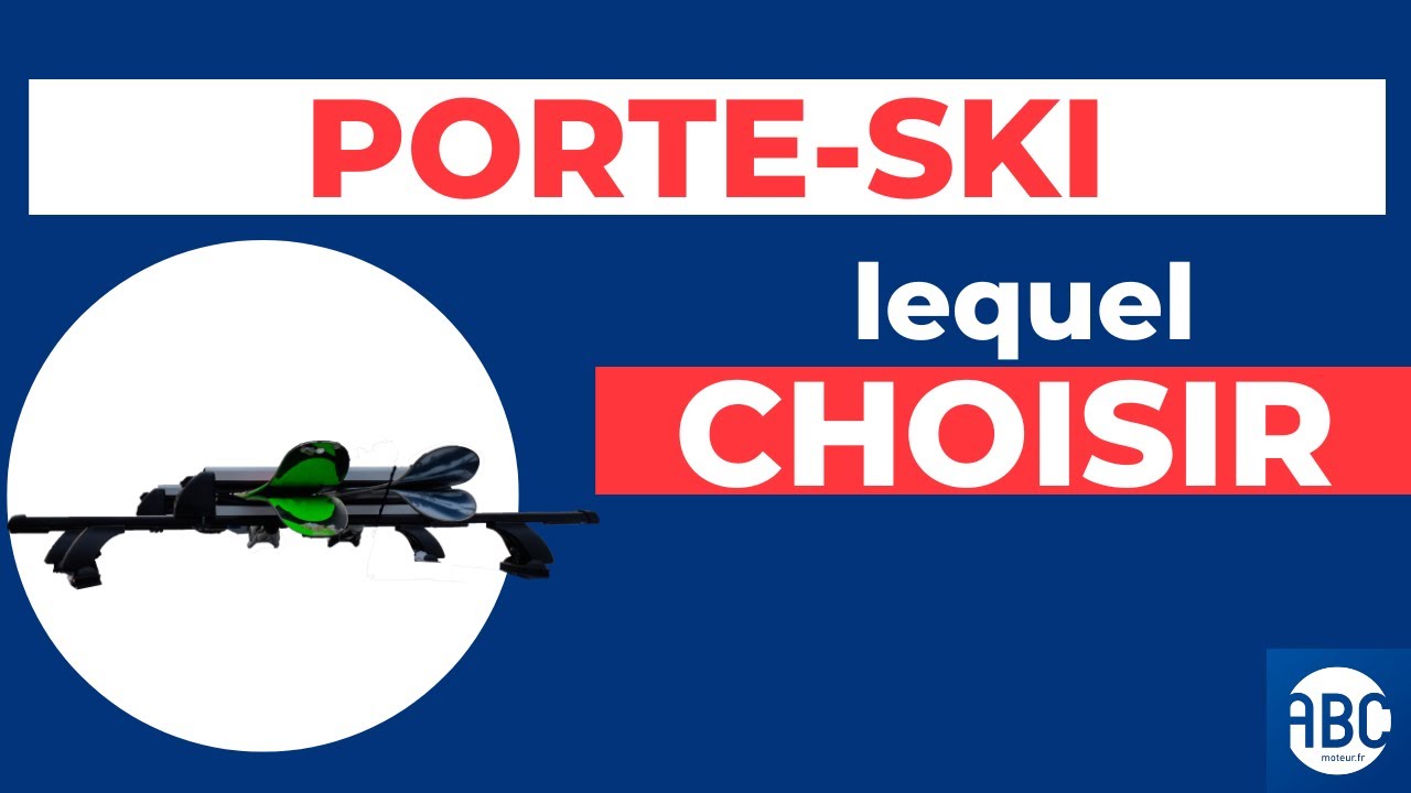 Porte-ski : lequel choisir ?