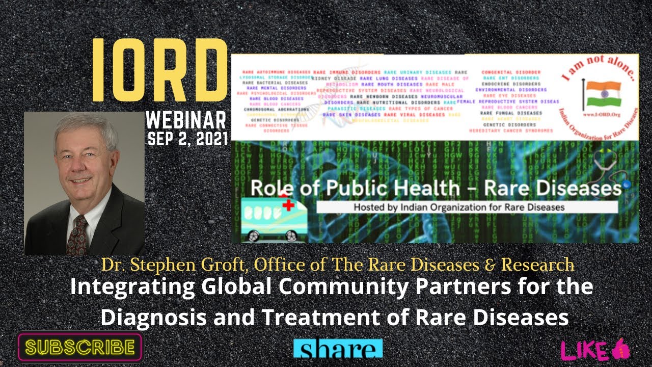 #RareDisease : IORD Webinar Address by Dr Stephen Groft on Role of Public Health